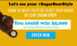 Sugar Crisp Can’t Get Enough Contest