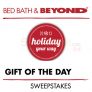 Bed, Bath & Beyond – Gift of the Day Sweepstakes