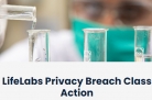 LifeLabs Privacy Breach Class Action Settlement