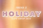 Forever 21 Holiday Gift Shop