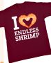 I Love Endless Shrimp T-Shirt